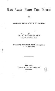 Cover of: Ran away from the Dutch: or, Borneo from south to north