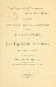 Cover of: The loyalists of Tennessee in the late war by Rule, William, Rule, William
