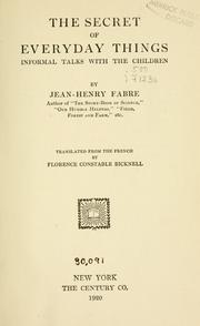 Cover of: The secret of everyday things by Jean-Henri Fabre
