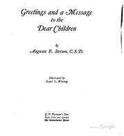 Cover of: Greetings and a message to the dear children by Stetson, Augusta E.