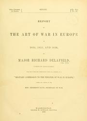 Report on the art of war in Europe in 1854, 1855, and 1856 by United States. Military Commission to Europe.
