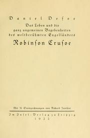 Cover of: Das Leben und die ganz ungemeinen Begebenheiten des weltberühmten Engelländers Robinson Crusoe by Daniel Defoe