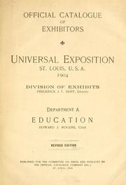 Cover of: Official catalogue of exhibitors. Universal exposition. St. Louis, U.S.A. 1904.: Division of exhibits. Department A. Education [to H. Agriculture; J. Horticulture to P. Physical Culture; R. Livestock.]