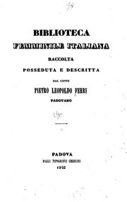 Cover of: Biblioteca femminile italiana: raccolta, posseduta e descritta