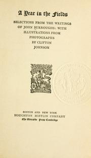 Cover of: year in the fields: selections from the writings of John Burroughs