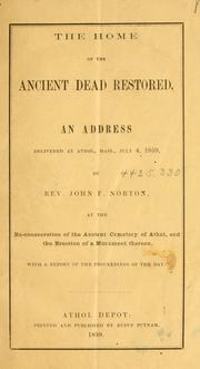 The home of the ancient dead restored by John F. Norton