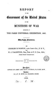 Cover of: Report to the government of the United States on the munitions of war: exhibited at the Paris universal exhibition, 1867. With eighty illustrations