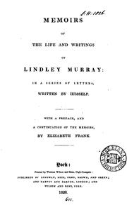 Cover of: Memoirs of the life and writings of Lindley Murray: in a series of letters
