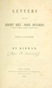 Cover of: Letters to the Right Rev. John Hughes: Roman Catholic bishop of New York.
