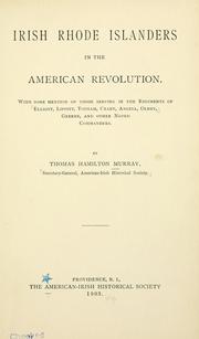 Irish Rhode Islanders in the American revolution by Thomas Hamilton Murray