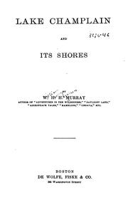 Cover of: Lake Champlain and its shores by William Henry Harrison Murray