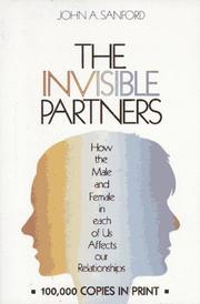 Cover of: The invisible partners: how the male and female in each of us affects our relationships
