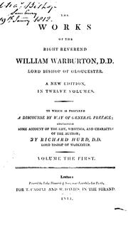 A selection from unpublished papers of the Right Reverend William Warburton, D.D., late Lord Bishop of Glocester by William Warburton