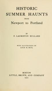 Cover of: Historic summer haunts from Newport to Portland by F. Lauriston Bullard