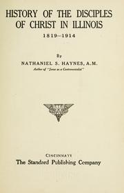 Cover of: History of the Disciples of Christ in Illinois, 1819-1914 by Nathaniel S. Haynes