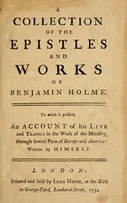Cover of: A collection of the epistles and works of Benjamin Holme by Benjamin Holme