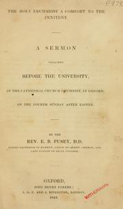 Cover of: The holy Eucharist, a comfort to the penitent by Edward Bouverie Pusey