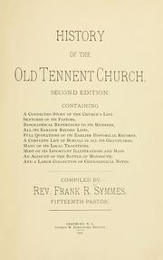 Cover of: History of the Old Tennent church by Symmes, Frank Rosebrook