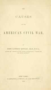 Cover of: The causes of the American Civil War. by John Lothrop Motley