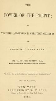 Cover of: The power of the pulpit by Gardiner Spring, Gardiner Spring