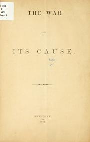 Cover of: The war and its cause. by 