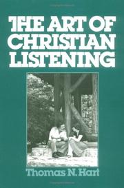 The art of Christian listening by Thomas N. Hart