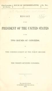 Cover of: Message of the President of the United States ... by United States. President (1861-1865 : Lincoln)