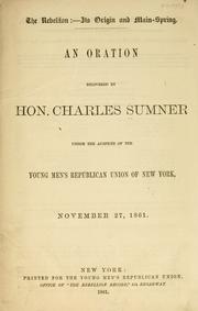 Cover of: The rebellion by Charles Sumner