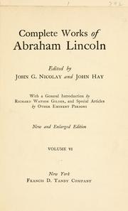 Cover of: Complete works of Abraham Lincoln by Abraham Lincoln