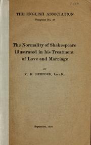 Cover of: The normality of Shakespeare: illustrated in his treatment of love and marriage