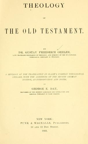 Theology of the Old Testament. by Oehler, Gust. Fr.