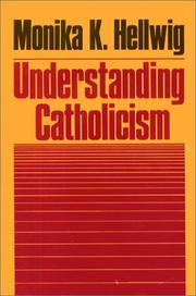 Cover of: Understanding Catholicism by Monika Hellwig