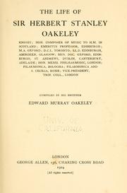 Cover of: The life of Sir Herbert Stanley Oakeley ... by Edward Murray Oakeley