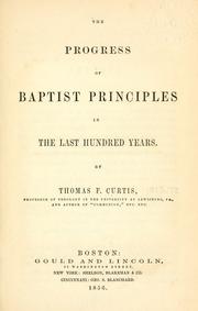 Cover of: The progress of Baptist principles in the last hundred years