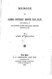 Cover of: Memoir of James Petigru Boyce,  D.D., LL.D.: late president of the Southern Baptist Theological Seminary, Louiseville, Ky.