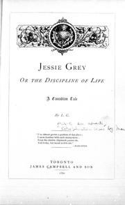 Cover of: Jessie Grey, or The discipline of life: a Canadian tale