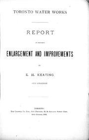 Cover of: Toronto water works, report on proposed enlargement and improvements