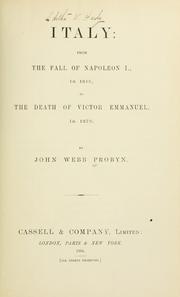 Cover of: Italy: from the fall of Napoleon I., in 1815, to the death of Victor Emmanuel, in 1878