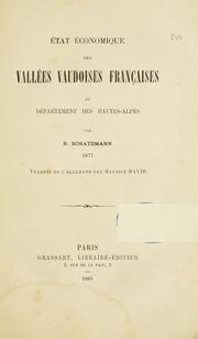 Cover of: Etat ©Øeconomique des vall©Øees vaudoises fran©ʻcaises du d©Øepartement des Hautes-Alpes par R. Schatzmann, 1877. by R. Schatzmann