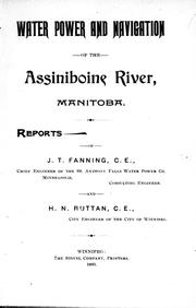 Water power and navigation of the Assiniboine River, Manitoba by J. T. Fanning