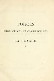 Cover of: Forces productives et commericales de la France. by Dupin, Pierre Charles Franc ʹois baron