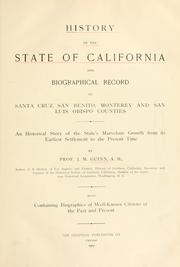 Cover of: History of the State of California and biographical record of Coast Counties, California by James Miller Guinn