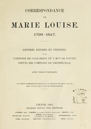 Cover of: Correspondance de Marie Louise, 1799-1847: lettres intimes et in©Øedites ©Ła la comtesse de Colloredo et ©Ła Mlle de Poutet, depuis 1810 comtesse de Crennevil