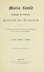 Cover of: Maria Louise, Erzherzogin von Oesterreich, Kaiserin der Franzosen. by Helfert, Joseph Alexander Freiherr von