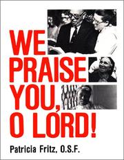 Cover of: We Praise You, O Lord!