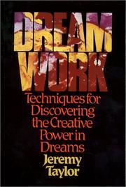Cover of: Dream work: techniques for discovering the creative power in dreams