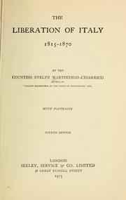 Cover of: The liberation of Italy, 1815-1870 by Martinengo-Cesaresco, Evelyn Lilian Hazeldine Carrington contessa