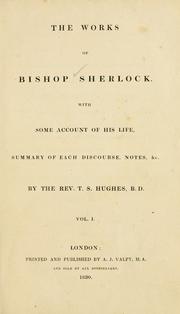 Cover of: The works of Bishop Sherlock by Thomas Sherlock