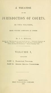 Cover of: A treatise on the jurisdiction of courts: in two volumes, each volume complete in itself