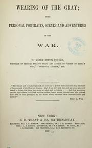 Cover of: Wearing of the gray by John Esten Cooke, John Esten Cooke